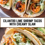 Cilantro Lime Shrimp Tacos with Creamy Slaw 20 Pinterest Hidden Image